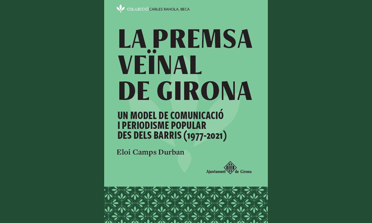 Es publica la recerca sobre la premsa veïnal de Girona guanyadora de la Beca Carles Rahola